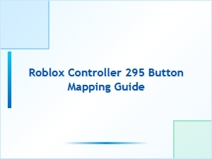 Roblox Controller 295 Button Mapping Setup Guide